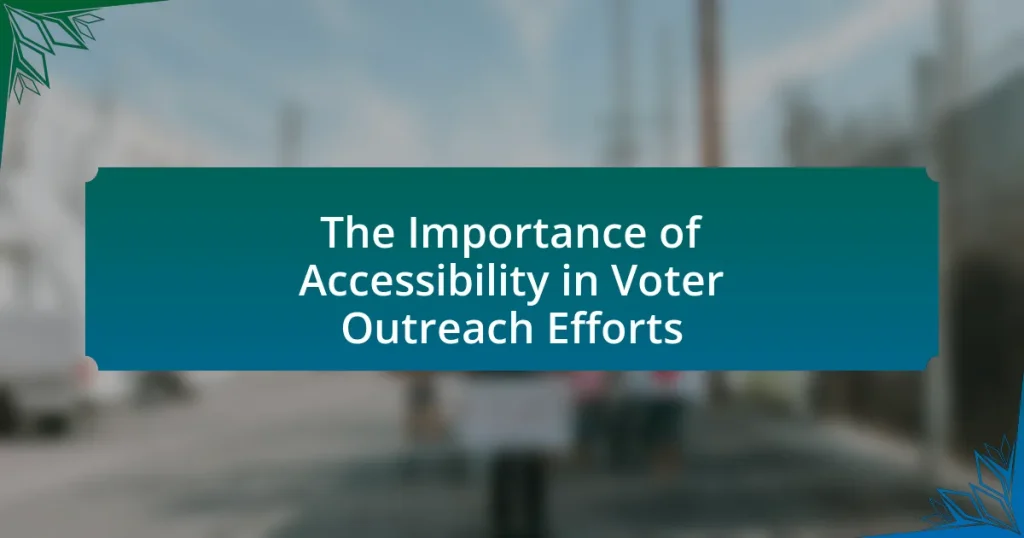 The Importance of Accessibility in Voter Outreach Efforts