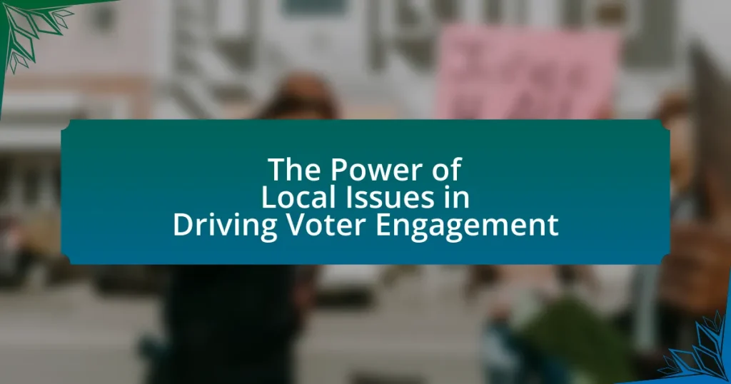 The Power of Local Issues in Driving Voter Engagement